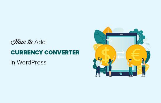 How to add a currency converter in WordPress