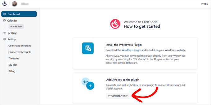 Generate API key from ClickSocial dashboard Generate API key from ClickSocial dashboard