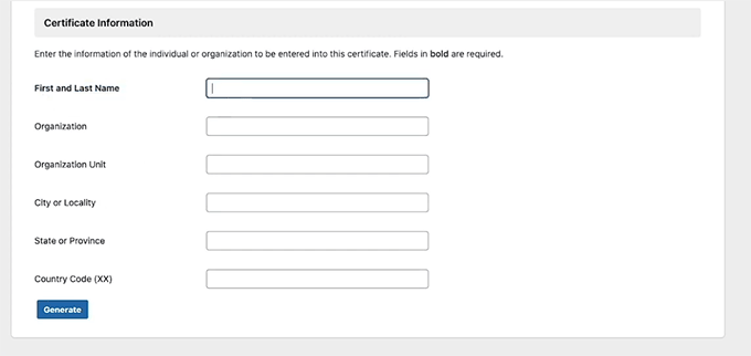 Add Certificate information and click the Generate button Add Certificate information and click the Generate button