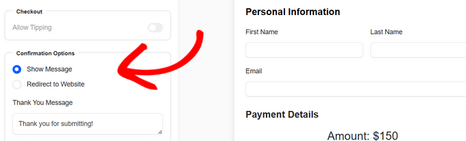 Show a thank you message or redirect users to a specific page on your website Show a thank you message or redirect users to a specific page on your website
